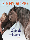 The Outside of a Horse (MP3): A Novel